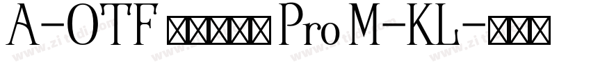 A-OTF リュウミン Pro M-KL字体转换